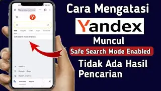 Cara mengatasi yandex muncul safe search mode enabled,yandex tidak bisa membuka situs yang diblokir