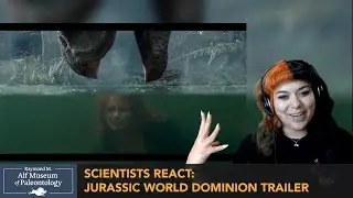 Scientists React: Jurassic World Dominion Trailer (featuring Billie Guerrero)