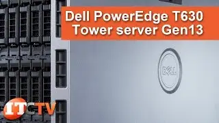Dell PowerEdge T630 Gen 13 Tower Server Review