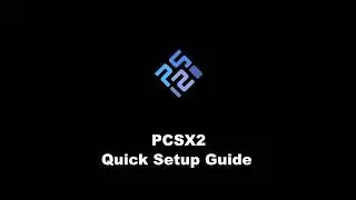PCSX2 Emulator | Quick Setup Guide