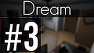 Прохождение игры Dream #3 Новые Локации??!!!