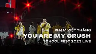 You Are My Crush - Phạm Việt Thắng (Live Version - School Fest)