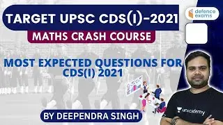 Most Expected Questions for CDS(I) 2021 | Mathematics | TARGET UPSC CDS(I) 2021