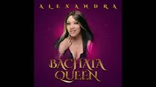 Alexandra - Yo No Soy Esa (Bachata 2021)