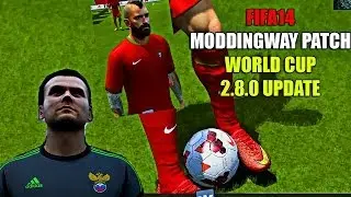 FIFA 14 | Лучший патч | ModdingWay 2.8.0 (#2) + WORLD CUP +  