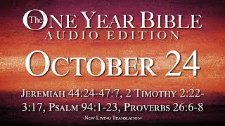 October 24 - One Year Bible Audio Edition