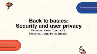 Back to basics: Security and user privacy