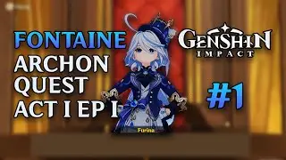 Fontaine Archon Quest Act 1 Episode 1 | Genshin Impact