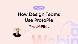 ProtoPie x ProtoPilot Webinar: Pro-tips On Using Conditions and Variables in Interaction Libraries