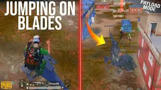 PUBG Mobile Payload Mode Gameplay - Jumping on Blades