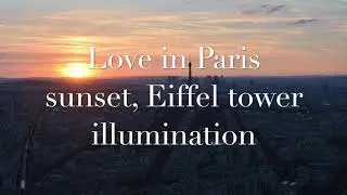 Eiffel Tower illumination /Sunset/view from Tour Montparnasse,  Love in Paris, France.