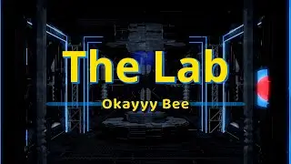 Okayyy Bee - The Lab (Official Video)
