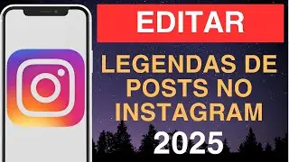 Como editar legendas de posts no Instagram! 2025