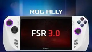 Testing FSR 3.0 on the ROG Ally