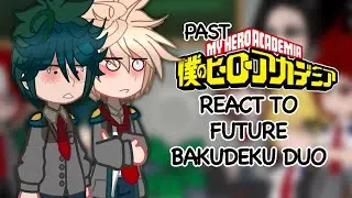 Past MHA react to future bkdk | mha/bnha | bkdk | gcrv | (1/2)