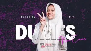 DUMES || Cover by Ulfy "Sepine ro aku Senengmu karo liyane"