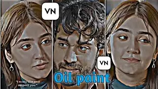 VN Oil Paint Effect Video Editing | Oil Paint Video Editing in Vn App | HDR CC Effect Video Editing