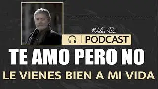 Te amo pero no le vienes bien a mi vida - Walter Riso