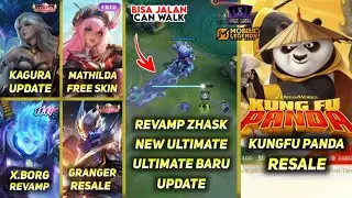REVAMP ZHASK NEW ULTIMATE SKILL, KUNGFU PANDA RESALE, MATHILDA SPECIAL FREE SKIN - MLBB NEW UPDATE