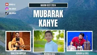 Masihi Geet 2024 || mera yeh dill || Mubarak khaye || Nehemiah Gill || Adnan Aj || Shaleem Akhtar