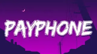 Maroon 5 Ft. Wiz Khalifa - Payphone (Lyrics)