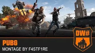 DW# Plays - PLAYERUNKNOWN'S Battlegrounds (ft. F4STF1RE)