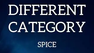 Spice -Different Category Lyrics video #spice
