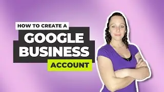 How to Create a Google Business Account - KaeRae Marketing
