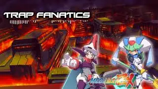 Varix & NITRO - Mega Man ZX/ZXA - Trap Fanatics [Collab. Remix]