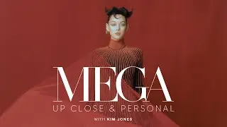 Up Close and Personal with Kim Jones | MEGA