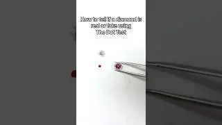How to tell if a diamond is REAL or FAKE using The Dot Test