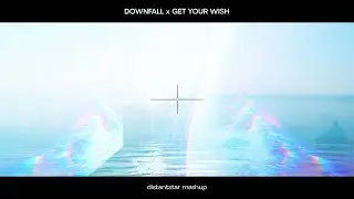 Porter Robinson X acloudyskye - Downfall x Get Your Wish (𝐝 𝐢 𝐬 𝐭 𝐚 𝐧 𝐭 𝐬 𝐭 𝐚 𝐫 Mashup)