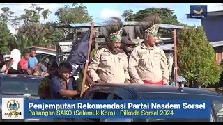 Lengkap, Penjemputan Rekomendasi Partai Nasdem Sorsel-SAKO, Pilkada Sorsel 2024