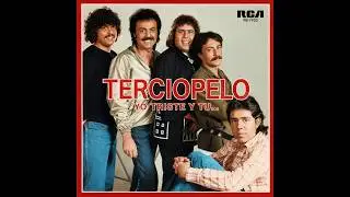 Terciopelo - Yo Triste y tú....  ( Audio Mejorado )