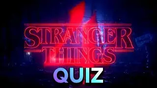 Stranger Things Season 4 QUIZ!