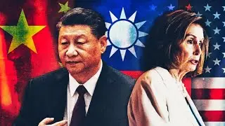 Why China is Freaking Out Over Pelosi Visit to Taiwan