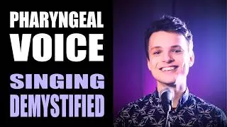 Pharyngeal Voice — Singing Demystified