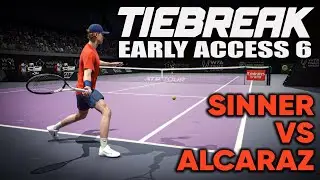 TIEBREAK Early Access 6 Gameplay - JANNIK SINNER vs CARLOS ALCARAZ (NEW WTA Finals Court)