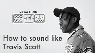 Travis Scott Vocal Chain Tutorial (Taken from TikTok @bennyfloydruby)