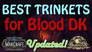 The Best and Worst Trinkets in BFA? - Blood DK Guide