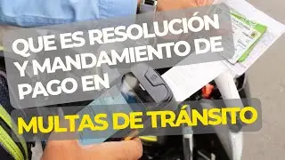 🔴 Que es resolución sancionatoria y mandamiento de pago en multas de tránsito.