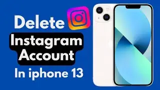 How To Delete Instagram Account In Iphone 13