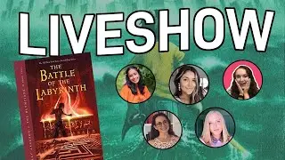 The Battle of the Labyrinth Liveshow // Percy Jackson Readalong