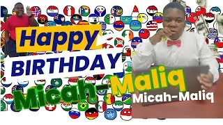 Happy Birthday Micah-Maliq (aka 