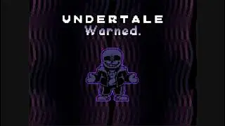 Undertale warned