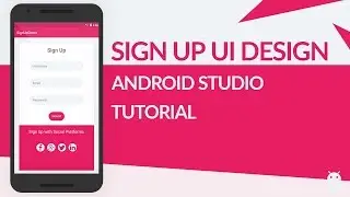 Sign Up UI design in xml | Android Studio Tutorial