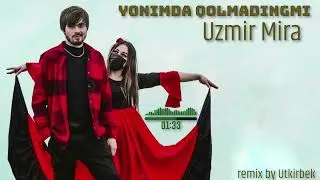 UZmir, Mira - Yonimda qolmadingmi Remix