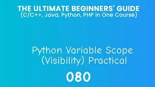 80. Python Variable Scope (Visibility)