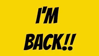 I'm Baaaacck! :)