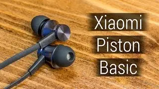 Xiaomi Piston Basic - дешево и сердито. Обзор гарнитуры Xiaomi Piston Basic Edition